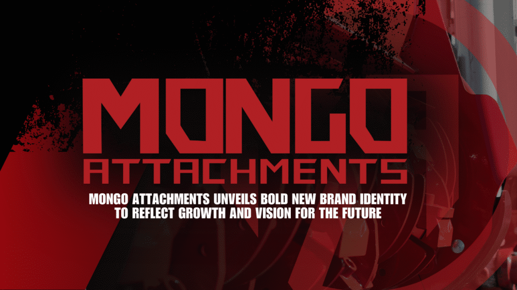 Mongo Attachments Rebrands to Reflect Growth in Heavy Equipment Attachments